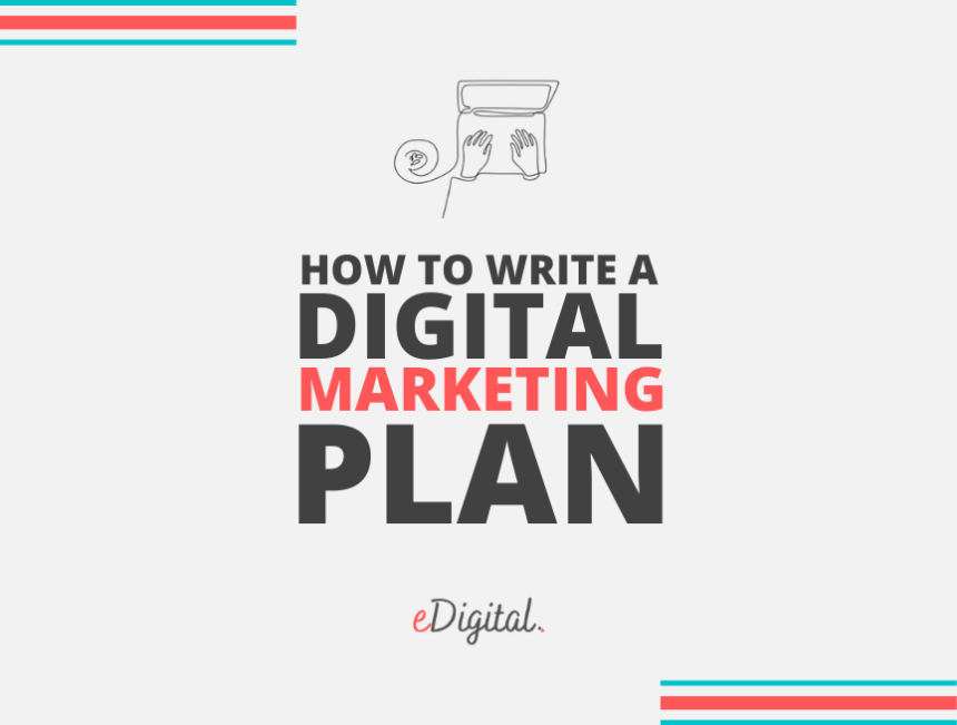 Cómo escribir la mejor plantilla de Plan de Marketing Digital