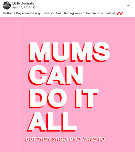 Lush Australia Facebook image post mums can do it all but they should not have to