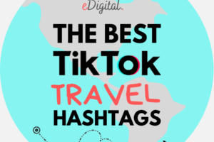 LOS 25 PRINCIPALES HASHTAGS DE VIAJES EN TIKTOK PARA 2023