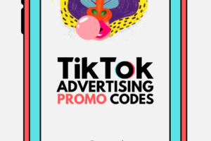 TIKTOK PROMO CODES, AD CREDIT AND OFFERS 2023