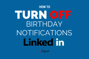 CÓMO DESACTIVAR LAS NOTIFICACIONES DE CUMPLEAÑOS EN LINKEDIN